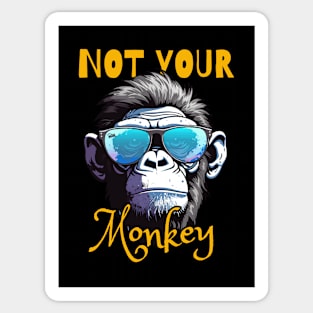 Not Your Monkey Sticker